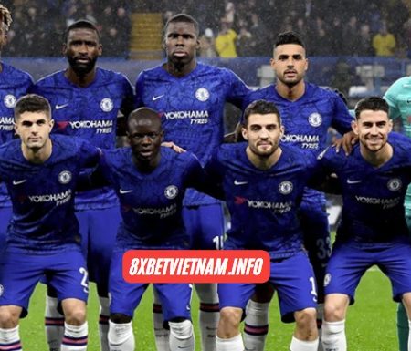 8xbet Chính Thức Hợp Tác Cùng Chelsea FC – Mở Ra Chương Mới Trong Tài Trợ Bóng Đá